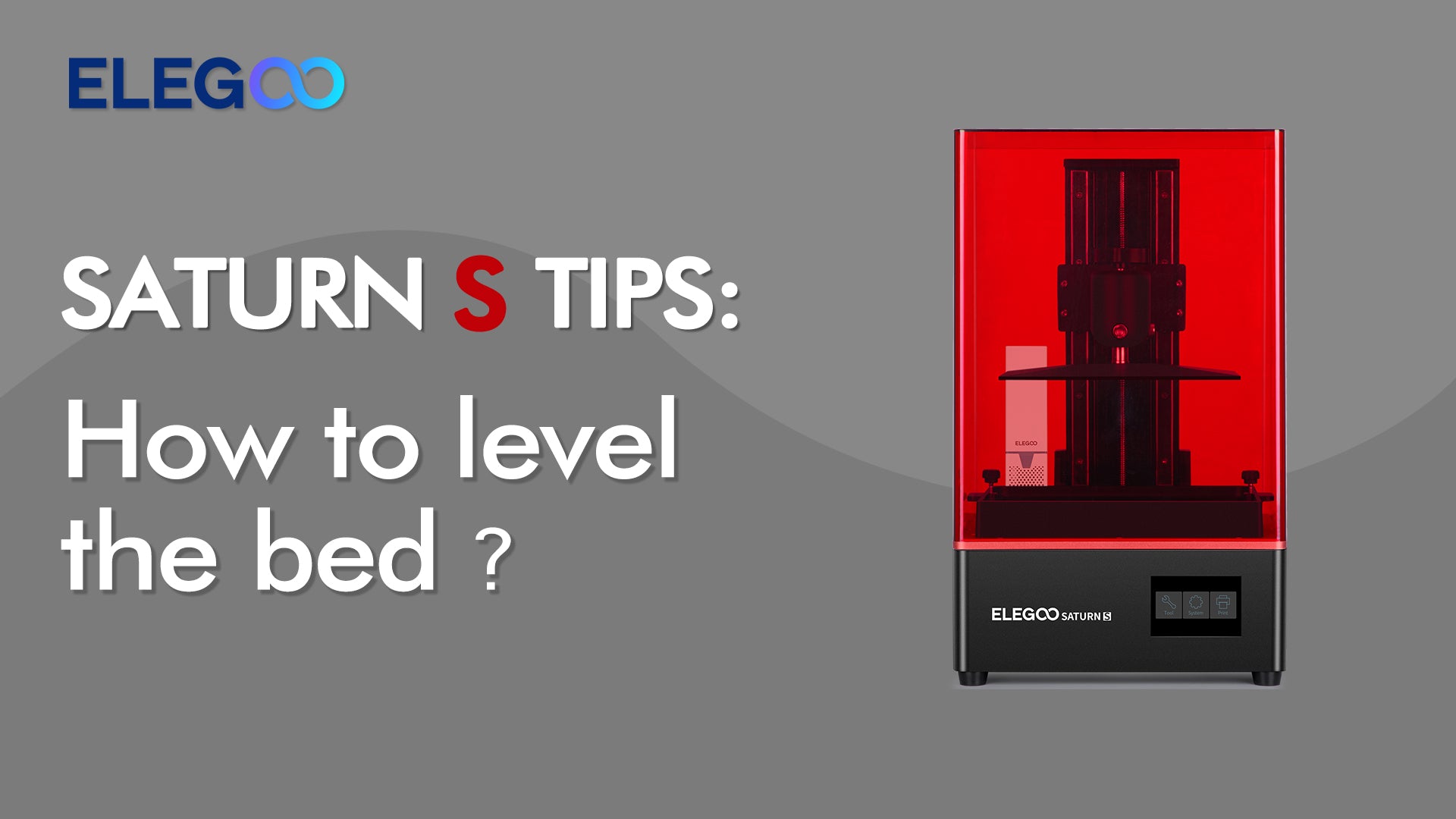 ELEGOO Saturn S How to level the bed? ELEGOO Official