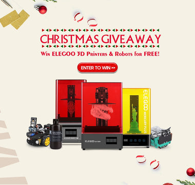 Christmas Giveaway, Win ELEGOO 3D Printers & Robots for FREE!