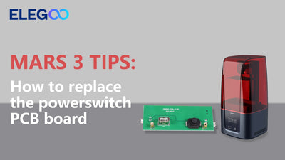 ELEGOO Mars 3: How to replace the power switch PCB board?